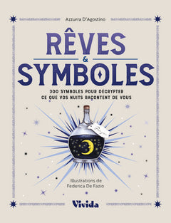 Rêves & Symboles - 300 symboles pour décrypter ce que vos nuits racontent de vous
