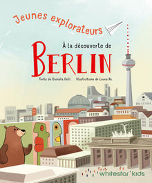 Jeunes explorateurs à la découverte de Berlin