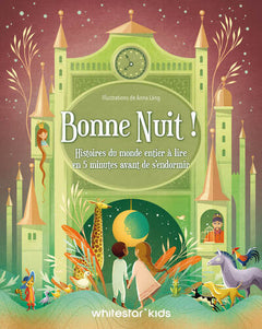 Bonne nuit ! - Histoires du monde entier à lire en 5 minutes avant de s'endormir