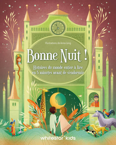 Bonne nuit ! - Histoires du monde entier à lire en 5 minutes avant de s'endormir