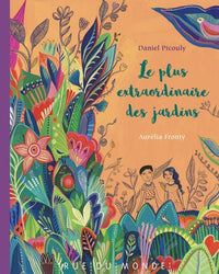 LE PLUS EXTRAORDINAIRE DES JARDINS