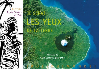 JE SERAI LES YEUX DE LA TERRE