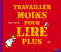 TRAVAILLER MOINS POUR LIRE PLUS