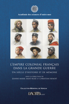 L'Empire colonial français dans la Grande Guerre