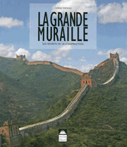 La grande muraille - Les secrets de sa construction (Throughout the Great Wall)