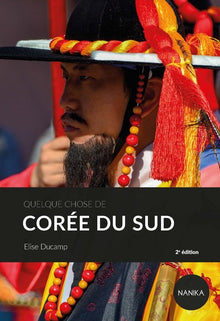 QUELQUE CHOSE DE COREE DU SUD - 2EME EDITION
