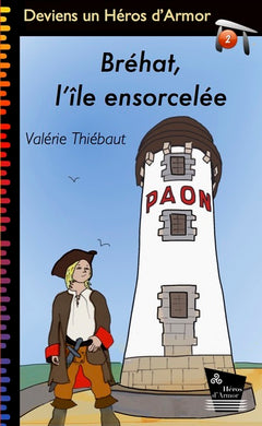 Bréhat, l'île ensorcelée