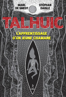 Talhuic - L'apprentissage d'un jeune chaman
