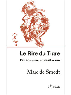 Le rire du tigre - Dix ans avec un maître zen