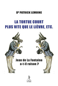 La tortue court plus vite que le lièvre, etc.
