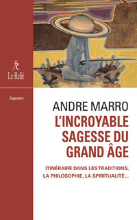 L'incroyable sagesse du grand âge