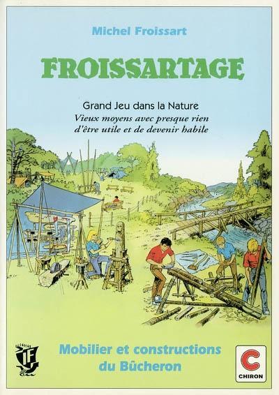 Froissartage, grand jeu dans la nature