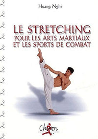 Le stretching pour les arts martiaux et les sports de combat