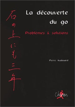 La découverte du go - problèmes et solutions