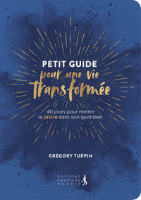 Petit guide pour une vie transformée