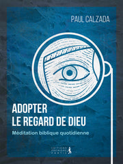 Adopter le regard de Dieu