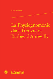 La physiognomonie dans l'oeuvre de Barbey d'Aurevilly