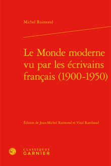 Le monde moderne vu par les écrivains français