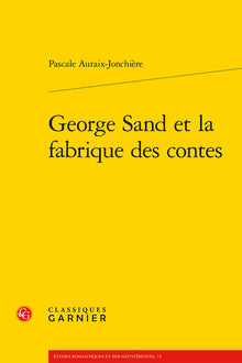 George Sand et la fabrique des contes