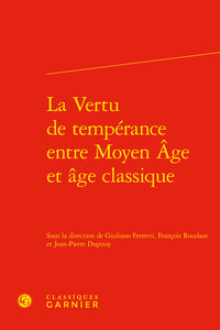 La vertu de tempérance entre Moyen Âge et âge classique