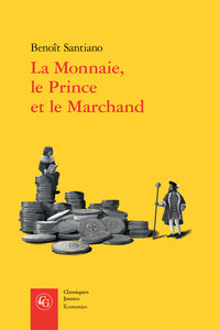 La monnaie, le prince et le marchand