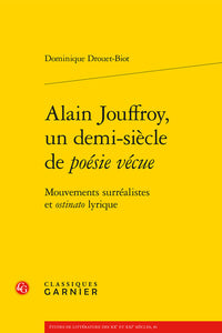 Alain Jouffroy, un demi-siècle de poésie vécue