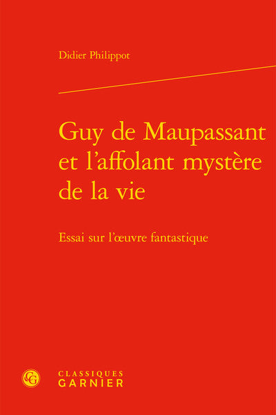 Guy de Maupassant et l'affolant mystère de la vie
