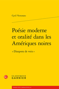 Poésie moderne et oralité dans les Amériques noires