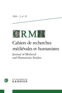 Cahiers de recherches médiévales et humanistes / Journal of Medieval and Humanistic Studies