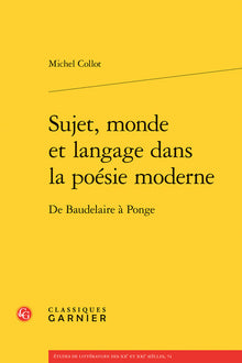 Sujet, monde et langage dans la poésie moderne