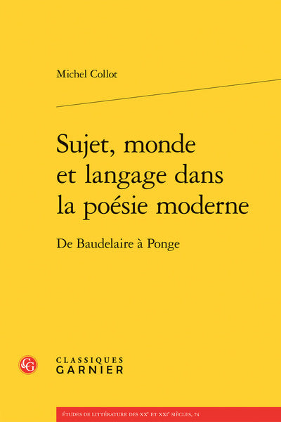 Sujet, monde et langage dans la poésie moderne