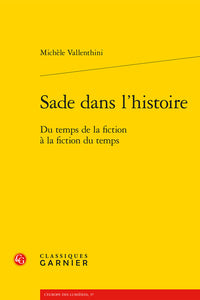 Sade dans l'histoire: Du temps de la fiction à la fiction du temps