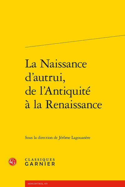 La naissance d'autrui, de l'Antiquité à la Renaissance