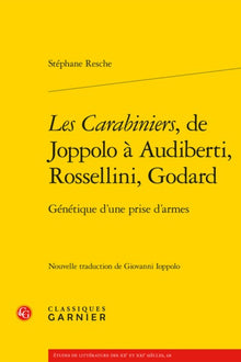 Les Carabiniers, de Joppolo à Audiberti, Rossellini, Godard