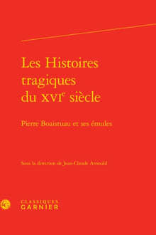 Les histoires tragiques du XVIe siècle