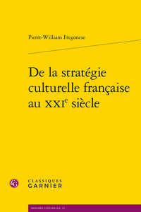 De la stratégie culturelle française au XXIe siècle