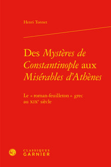 Des mystères de Constantinople aux Misérables d'Athènes