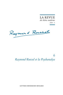 Raymond Roussel et la Psychanalyse