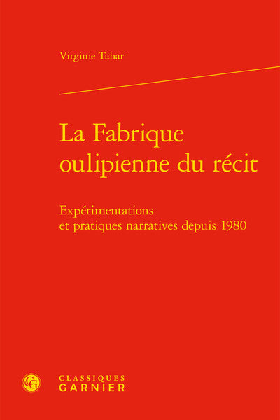 La fabrique oulipienne du récit