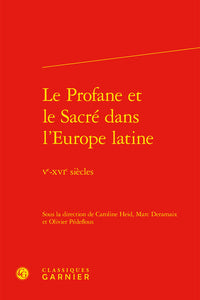 Le profane et le sacré dans l'Europe latine