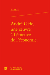 André Gide, une oeuvre à l'épreuve de l'économie
