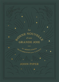La Bonne Nouvelle d'une grande joie: 25 méditations quotidiennes pour l'Avent