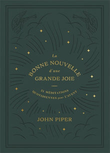 La Bonne Nouvelle d'une grande joie: 25 méditations quotidiennes pour l'Avent