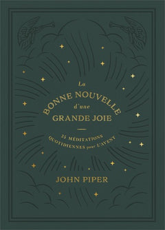 La Bonne Nouvelle d'une grande joie: 25 méditations quotidiennes pour l'Avent