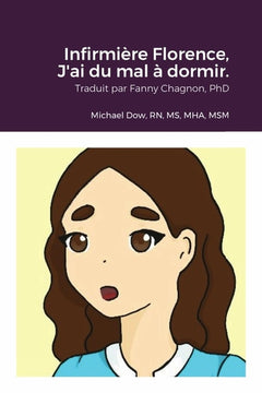 Infirmière Florence, J'ai du mal à dormir.