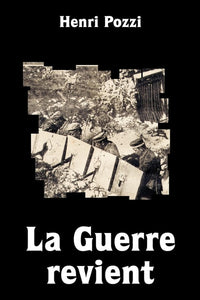La Guerre revient