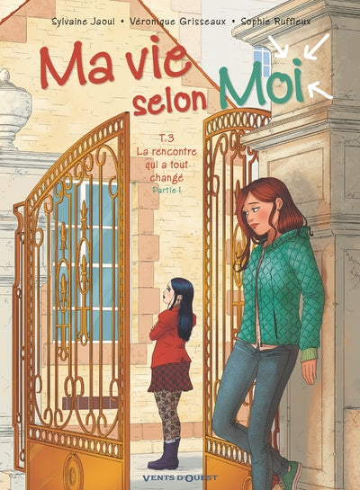 Ma vie selon moi - Tome 03: La rencontre qui a tout changé - Partie 1