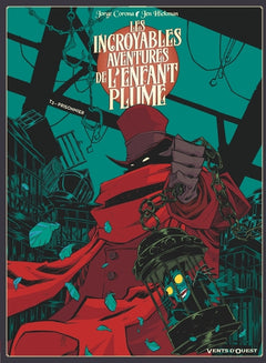 Les Incroyables aventures de l'enfant plume - Tome 03: Prisonnier