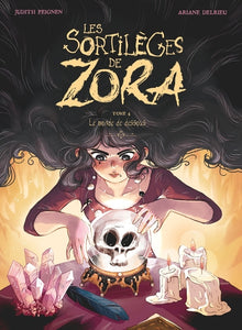 Les sortilèges de Zora - Tome 04