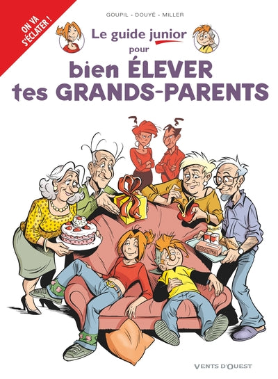 Pour bien élever tes grands-parents